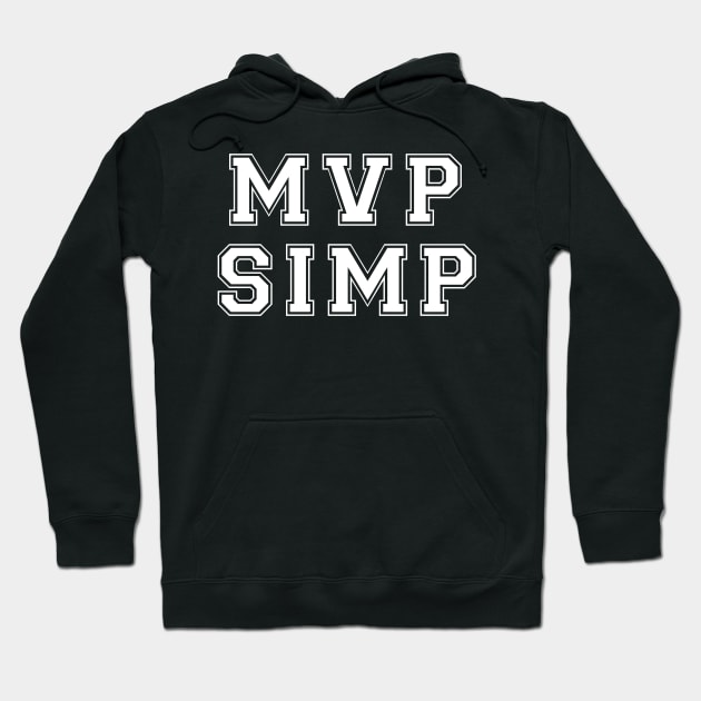 MVP Simp TikTok Meme Hoodie by FutureGadgetsToday